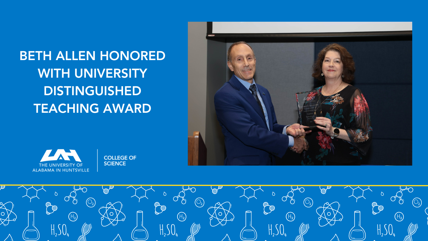 Beth Allen, a senior lecturer of computer science in the UAH College of Science, was recently recognized with the UAH University Distinguished Teaching Award 
